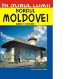Nordul Moldovei - Ghid turistic