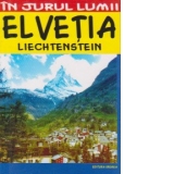 Elvetia. Liechtenstein - Ghid turistic