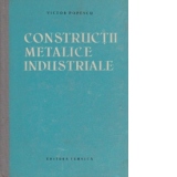 Constructii metalice industriale - hale, constructii cu etaje, constructii industriale auxiliare