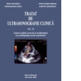 Tratat de ultrasonografie clinica. Volumul II: Capul si gatul, toracele si mediastinul, ecocardiografie, vasele membrelor
