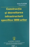 Constructia si dezvoltarea infrastructurii specifice IMM-urilor