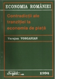 Economia Romaniei - Contradictii ale tranzitiei la economia de piata