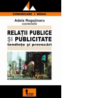 Relatii publice si publicitate: tendinte si provocari