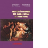 Anestezia in chirurgia oro-maxilo-faciala si stomatologie