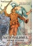 Nationalismul - Istorie si teorie