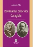Bovarismul celor doi Caragiale