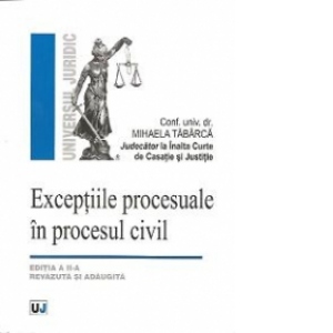 Exceptiile procesuale in procesul civil - editia a II-a, revazuta si adaugita