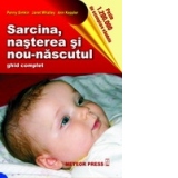 Sarcina, nasterea si nou-nascutul - ghid complet