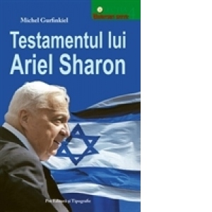 Testamentul lui Ariel Sharon