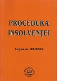 Procedura insolventei - Legea nr.85/2006