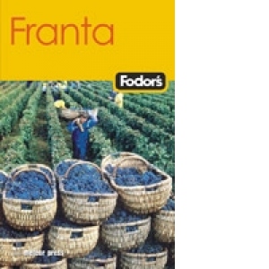 Franta - Ghid turistic Fodor's