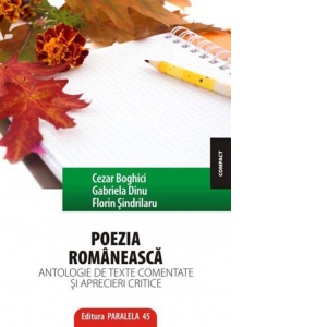 Poezia romaneasca, Antologie de texte comentate si apreciei critice