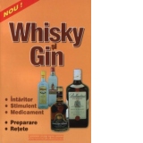 Whisky si Gin - intaritor, stimulent, medicament -