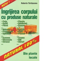 Ingrijirea corpului cu produse naturale