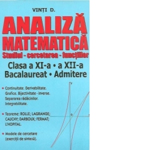 Analiza matematica – studiul, cercetarea functiilor – (clasa a XI-a, a XII-a, bacalaureat, admitere)