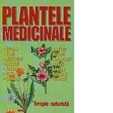 Plantele medicinale  - terapie naturista -