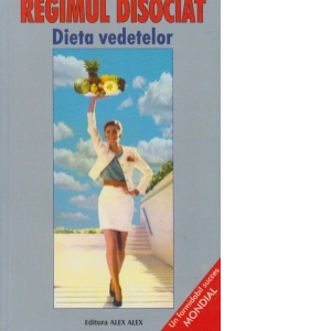 Regimul disociat - dieta vedetelor