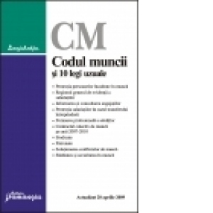 CM - Codul muncii si 10 legi uzuale (Actualizat 1 septembrie 2009)