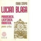 Lucian Blaga, Paradisiacul, lucifericul mioriticul
