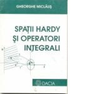 Spatii Hardy si operatori integrali