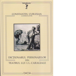Dictionarul personajelor din teatrul lui I.L. Caragiale