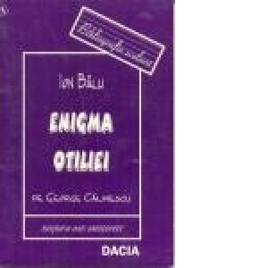 Enigma Otiliei, de George Calinescu