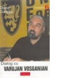 Dialog cu Varujan Vosganian