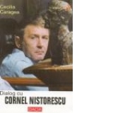 Dialog cu Cornel Nistorescu