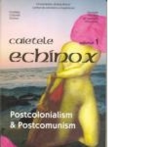 Caietele Echinox, Vol. 1- Postcolonialism si Postcomunism
