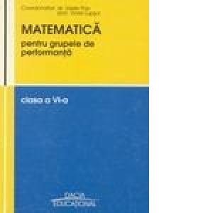 Matematica pentru grupele de performanta, clasa a VI-a