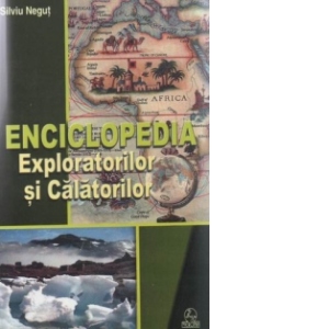 Enciclopedia exploratorilor si calatorilor