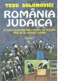 Romania Judaica - o istorie neconventionala a evreilor din Romania. 2000 de ani de existenta continua (vol.1 - de la inceputuri si pana la 23 august 1944)