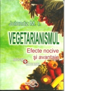 Vegetarianismul - efecte nocive si avantaje