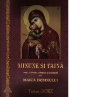 Minune si taina - imne, colinde, cantece si plangeri cu Maica Domnului (format A4)