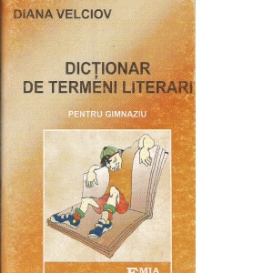 Dictionar de termeni literari - pentru gimnaziu