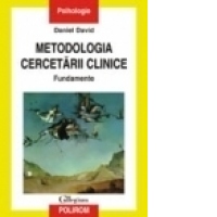 Metodologia cercetarii clinice. Fundamente