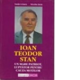 Ioan Teodor Stan (1940 - 1998) - Un mare patriot, luptator pentru cauza mortilor