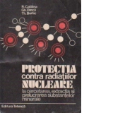 Protectia contra radiatiilor nucleare la cercetarea, extractia si prelucrarea substantelor minerale