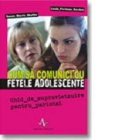 Cum sa comunici cu fetele adolescente