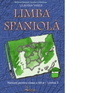 Limba spaniola. Manual pentru clasa a XII-a - limba a III-a