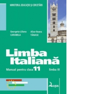 Limba italiana. Manual pentru clasa a XI-a liceu - limba a III-a