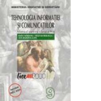 Tehnologia informatiei si a comunicatiilor. Manual pentru clasa a IX-a