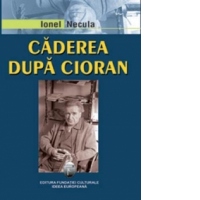 Caderea dupa Cioran