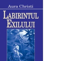 Labirintul exilului