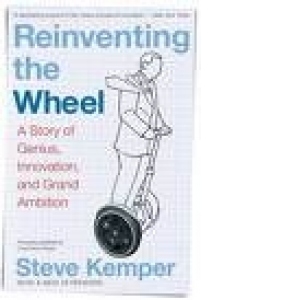Reinventing the wheel - A story of Genius, Innovation, and Grand Ambition (paperback)