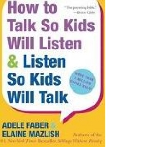 How to talk so kids will listen and Listen so kids will talk (paperback)