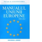 Manualul Uniunii Europene (editia a III-a, revazuta si adaugita)