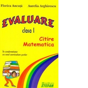 Evaluare - clasa I (citire, matematica) - in conformitate cu noul curriculum scolar