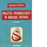 Practica epidemiologica in medicina dentara - Ghid terapeutic -