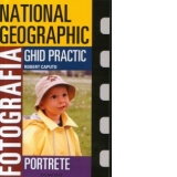 National Geographic - Fotografia.Ghid practic - Portrete